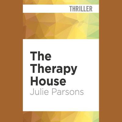 The Therapy House by Julie Parsons audiobook