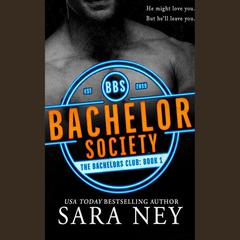 Bastard Bachelor Society by Sara Ney audiobook