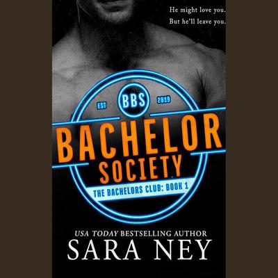 Bastard Bachelor Society by Sara Ney audiobook