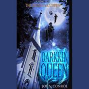Darkkin Queen by  John Conroe audiobook