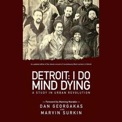 Detroit: I Do Mind Dying by Dan Georgakas audiobook