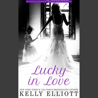 Lucky in Love by Kelly Elliott audiobook