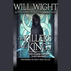 Of Killers and Kings by Will Wight audiobook