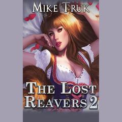 The Lost Reavers 2 by Mike Truk audiobook