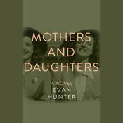 Mothers and Daughters by  Evan Hunter audiobook