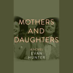 Mothers and Daughters by Evan Hunter audiobook