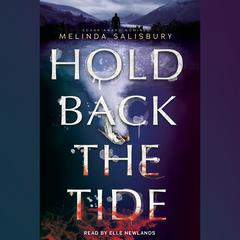 Hold Back the Tide by Melinda Salisbury audiobook