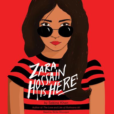 Zara Hossain Is Here by Sabina Khan audiobook