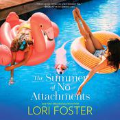 The Summer of No Attachments by  Lori Foster audiobook