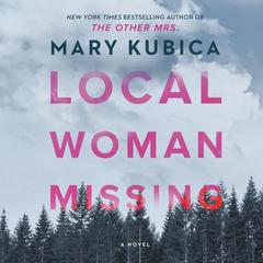 Local Woman Missing by Mary Kubica audiobook
