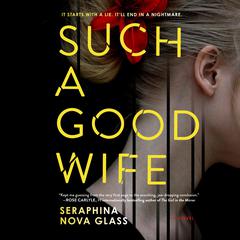 Such a Good Wife by Seraphina Nova Glass audiobook