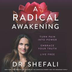 A Radical Awakening by Shefali Tsabary audiobook