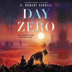 Day Zero by C. Robert Cargill audiobook