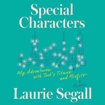 Special Characters by Laurie Segall audiobook