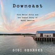 Downeast by  Gigi Georges audiobook