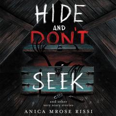 Hide and Don't Seek by Anica Mrose Rissi audiobook