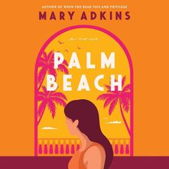 Palm Beach by Mary Adkins audiobook