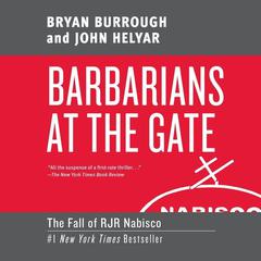 Barbarians at the Gate by Bryan Burrough audiobook