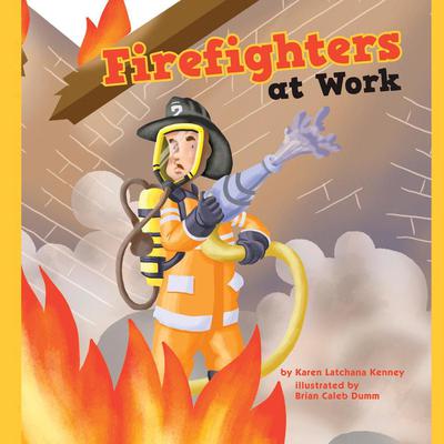 Firefighters at Work by Karen Latchana Kenney audiobook