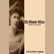 Poems of Passion by  Ella Wheeler Wilcox audiobook