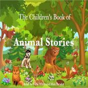 The Children's Book of Animal Stories by  Johnny Gruelle audiobook
