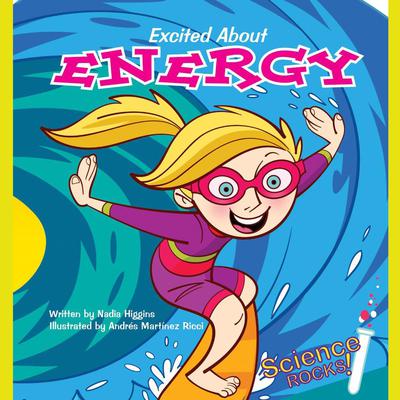 Excited About Energy by Nadia Higgins audiobook