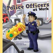 Police Officers at Work by  Karen Latchana Kenney audiobook