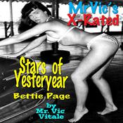 Mr. Vic’s X-Rated Stars of Yesteryear: Bettie Page by  Mr. Vic Vitale audiobook