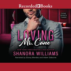 Loving Mr. Cane by Shanora Williams audiobook