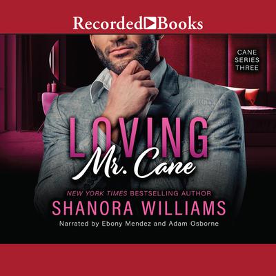 Loving Mr. Cane by Shanora Williams audiobook