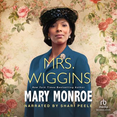 Mrs. Wiggins by Mary Monroe audiobook