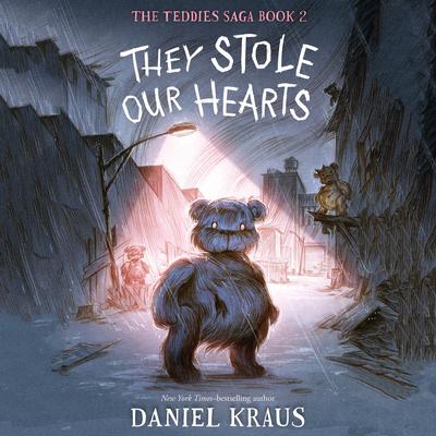 They Stole Our Hearts by Daniel Kraus audiobook