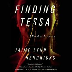Finding Tessa by Jaime Lynn Hendricks audiobook
