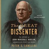 The Great Dissenter by  Peter S. Canellos audiobook
