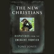 The New Christians by  Tony Jones audiobook