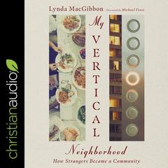 My Vertical Neighborhood by Lynda MacGibbon audiobook
