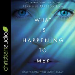 What Is Happening to Me? by Jeannie Ortega Law audiobook