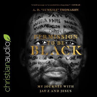 Permission to Be Black by A. D. “Lumkile” Thomason audiobook