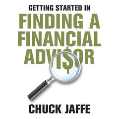 Getting Started in Finding a Financial Advisor by Charles A. Jaffe audiobook