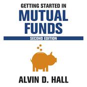 Getting Started in Mutual Funds, 2nd Edition by  Alvin D. Hall audiobook