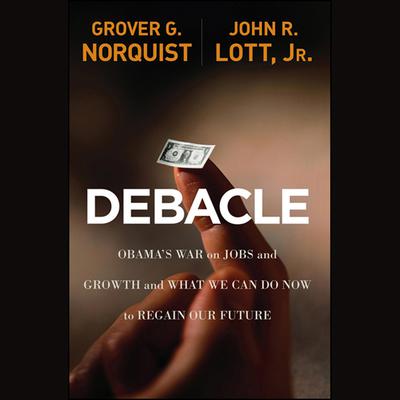 Debacle by John R. Lott audiobook