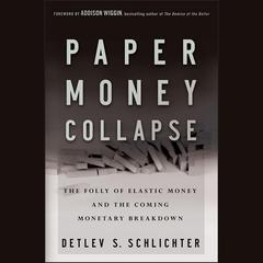Paper Money Collapse by Detlev S. Schlichter audiobook