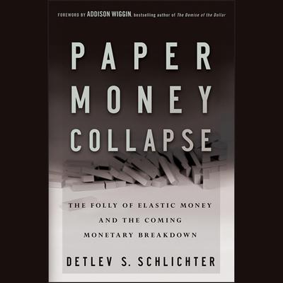 Paper Money Collapse by Detlev S. Schlichter audiobook