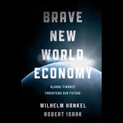 Brave New World Economy by  Wilhelm Hankel audiobook