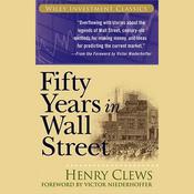 Fifty Years in Wall Street by  Henry Clews audiobook