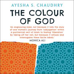 The Colour of God by Ayesha S. Chaudhry audiobook
