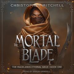 The Mortal Blade by Christopher Mitchell audiobook