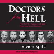 Doctors from Hell by  Vivien Spitz audiobook