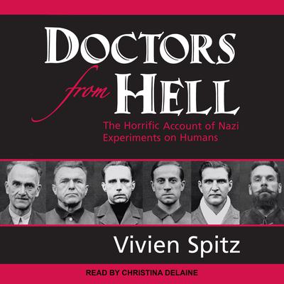 Doctors from Hell by Vivien Spitz audiobook