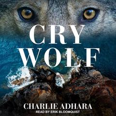 Cry Wolf by Charlie Adhara audiobook